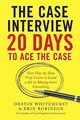 Produktbild: The Case Interview: 20 Days to Ace the Case: Your Day-By... | Buch | Zustand gut