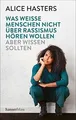 Produktbild: Was weiße Menschen nicht über Rassismus hören wolle... | Buch | Zustand sehr gut