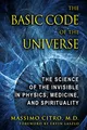 Produktbild: The Basic Code of the Universe: The Science of the Invisible in Physics, Medicine, and Spirituality