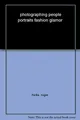 Produktbild: Photographing People: Portraits, Fashion, Glamour (Revis by Jane Wood 294037807X