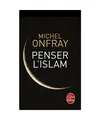 Produktbild: Penser l'Islam, Michel Onfray