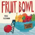 Produktbild: Mark Hoffmann Fruit Bowl (Gebundene Ausgabe)