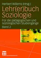Produktbild: Lehr(er)buch Soziologie: Für die pädagogischen und soziologischen Studiengänge (Band 2)