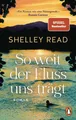 Produktbild: So weit der Fluss uns trägt Roman. Der SPIEGEL-Bestseller jetzt im Taschenbuc...