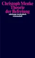 Produktbild: Christoph Menke / Theorie der Befreiung /  9783518300497