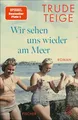 Produktbild: Wir sehen uns wieder am Meer, Trude Teige