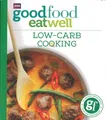 Produktbild: Goodfood eatwell - Low-carb cooking von Sarah Cook (englisch)