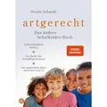 Produktbild: Artgerecht – Das andere Schulkinder-Buch
