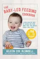 Produktbild: The Baby-led Feeding Cookbook: A New Healthy Way of Eating for Your Baby That the Whole Family Will Love