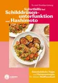 Produktbild: Soforthilfe bei Schilddrüsenunterfunktion und Hashimoto ~ Do ... 9783708808635