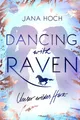 Produktbild: Dancing with Raven. Unser wildes Herz