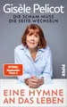 Produktbild: Eine Hymne an das Leben: Die Scham muss die Seite wechseln | Die offizielle Autobiografie der Frau, die das Schweigen brach