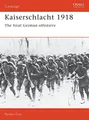 Produktbild: Kaiserschlacht 1918: The Final German Offensive: 011  by Gray, Randal 1855321572