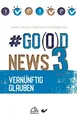 Produktbild: #Go(o)d News 3: Vernünftig glauben