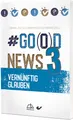 Produktbild: #Go(o)d News 3 - Daniel Facius, Berthold Schwarz