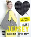 Produktbild: Alles Jersey – Nähen mit 1 Meter Stoff: Kleidung, Accessoires und mehr - Mit Jersey-Stoff im Buch
