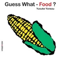 Produktbild: Yusuke Yonezu Guess What-Food? (Kartonbuch) (US IMPORT)