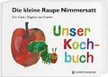 Produktbild: Die kleine Raupe Nimmersatt - Unser Kochbuch von Carle, ... | Buch | Zustand gut