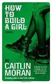 Produktbild: How to Build a Girl: A Novel. Nominiert: Specsavers... | Buch | Zustand sehr gut