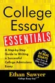 Produktbild: College Essay Essentials: A Step-By-Step Guide to Writing a Successful College Admissions Essay