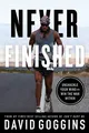Produktbild: Never Finished: Unshackle Your Mind ..., Goggins, David