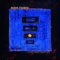Produktbild: Come and Find Me by Robin Trower [VINYL]