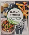 Produktbild: Heißluft-Fritteuse Rezeptbuch Leckere Gerichte nahezu ohne Fett! Gourmetmaxx