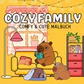Produktbild: Cozy Malbuch für Erwachsene Cozy Family Cute & Comfy: Cozy Momente mit Familie, Kinder und Freunden - Einfaches und niedliches Malbuch