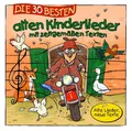 Produktbild: DIE 30 BESTEN ALTEN KINDERLIEDER MIT ZEITGEMÄßEN TEXTEN    NEU und in Folie!!