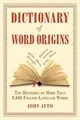 Produktbild: Dictionary of Word Origins: The Histories..., John Ayto