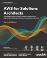 Produktbild: AWS for Solutions Architects: The definitive guide to AWS Solutions Architecture for migrating to, building, scaling, and succeeding in the cloud
