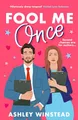 Produktbild: Fool Me Once: A simmering, sizzling second-chance romcom from TikTok sensation Ashley Winstead