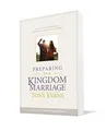 Produktbild: Preparing for a Kingdom Marriage: A Couple's W..., Tony
