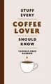 Produktbild: Candace Rose Ra Stuff Every Coffee Lover Should  (Gebundene Ausgabe) (US IMPORT)