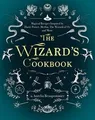 Produktbild: The Wizards Cookbook: Magical Recipes Inspired by ... | Buch | Zustand sehr gut