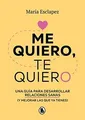 Produktbild: Me quiero, te quiero / I love myself, I love you: Una gu... | Buch | Zustand gut