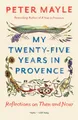 Produktbild: My Twenty-five Years in Provence, Peter Mayle