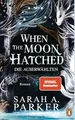 Produktbild: When The Moon Hatched: Die Auserwählten – Roman - Der Selfpublishing-Bestseller und TikTok-Hype – die wunderschön veredelte deutsche Ausgabe (Moonfall-Serie, Band 1)