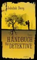 Produktbild: Handbuch für Detektive: Roman von Berry, Jedediah | Buch | Zustand gut