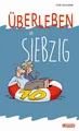 Produktbild: Belletristik Überleben ab 70 Lustiges Geschenkbuch für Frauen und Männer zum 70. Ge Peter Butschkow