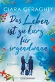 Produktbild: Das Leben ist zu kurz für irgendwann / Ciara Geraghty