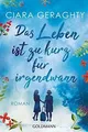 Produktbild: Das Leben ist zu kurz für irgendwann: Roman von Ger... | Buch | Zustand sehr gut