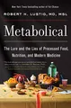 Produktbild: Metabolical: The Lure and the Lies of Processed Food, Nutrition and Modern Medicine―Unpacking the Science Behind Food and Health