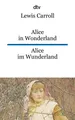 Produktbild: Alice im Wunderland / Alice in Wonderland Lewis Carroll
