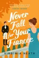 Produktbild: Virginia Heath Never Fall for Your Fiancée (Taschenbuch)