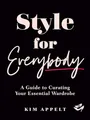 Produktbild: Style for Everybody: A Guide to Curating Your Essential Wardrobe