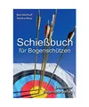 Produktbild: Schießbuch für Bogenschützen: Persönliches Trainingstagebuch für ambitionie