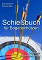 Produktbild: Schießbuch für Bogenschützen ~ Bert Mehlhaff ~  9783734713767