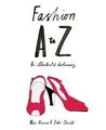 Produktbild: Fashion A to Z: An Illustrated Dictionary  von Newm... | Buch | Zustand sehr gut