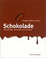 Produktbild: Schokolade. Geschichte, Geschäft und Genuss: Geschichte, Geschäft, Genuss